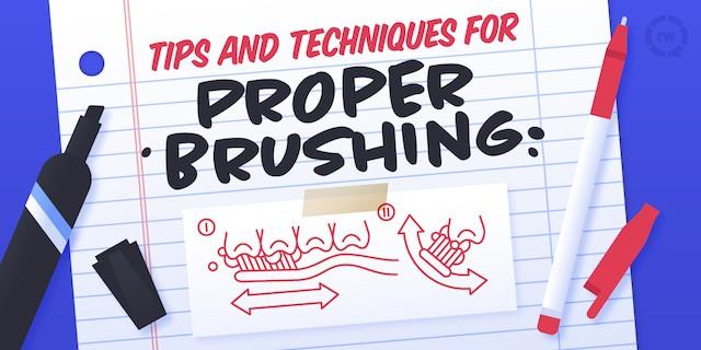 Tips for Proper Brushing Habits